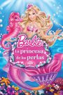 🧜‍♀️ Barbie: La princesa de las perlas (2014) 🌊