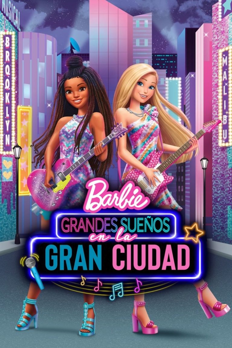 🌆 Barbie: Gran Ciudad, Grandes Sueños (2021) 🎤