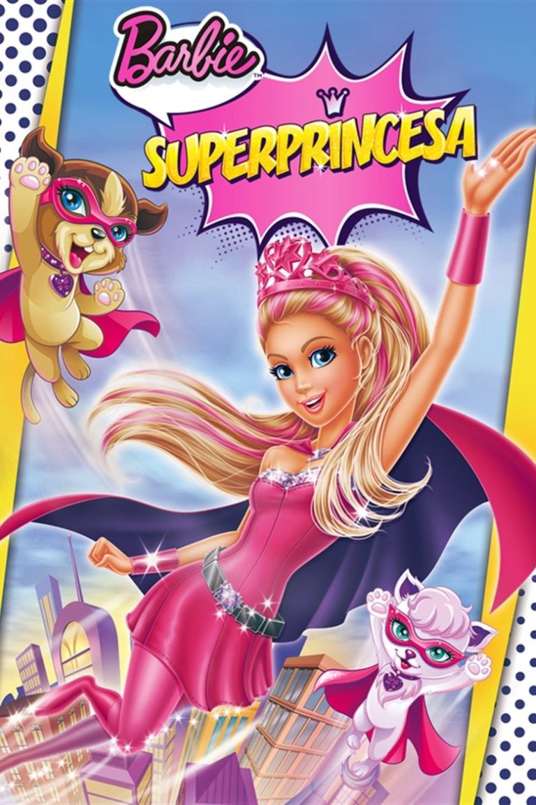 🦸‍♀️ Barbie: Súper Princesa (2015) 💥